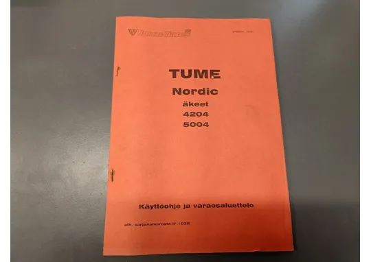 Tume Nordic äkeet, 4204 ja 5004 / Käyttöohje ja varaosaluettelo