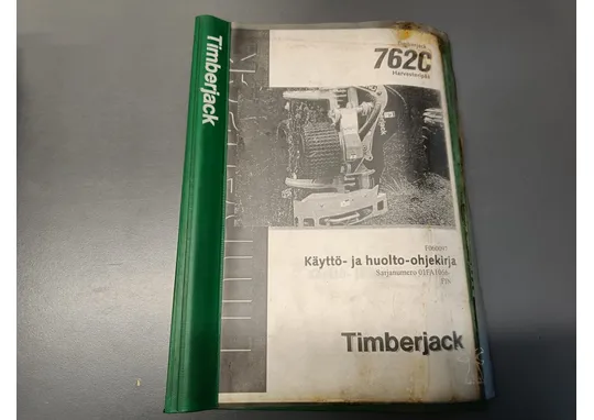 Timberjack harvesterinpään 762C F060097 / Käyttö- ja huolto-ohjekirja
