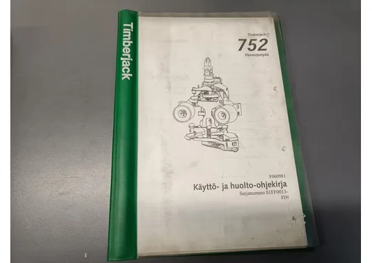 Timberjack harvesterinpään 762 F060981 / Käyttö- ja huolto-ohjekirja