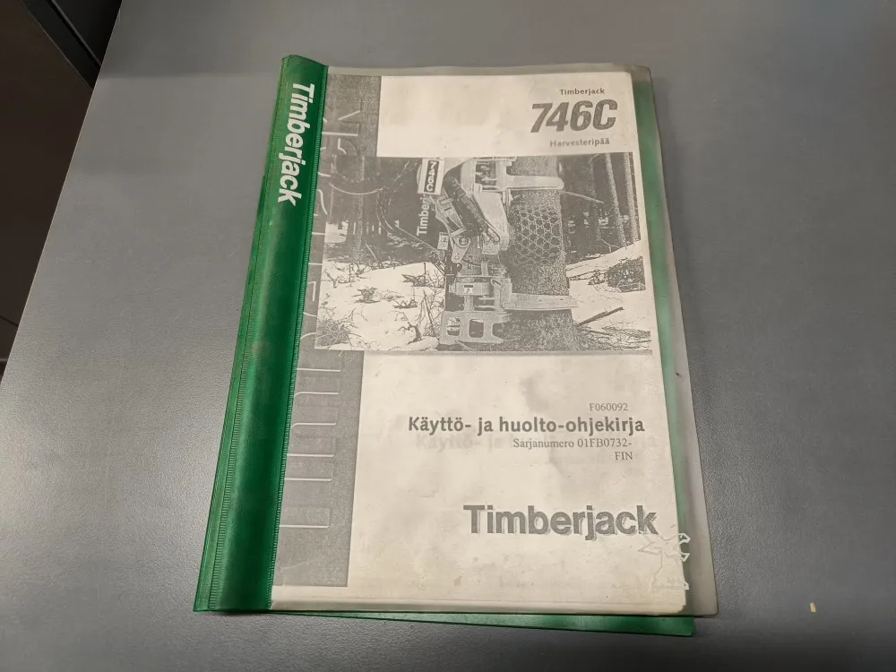 Timberjack harvesteripään 746C F060092 / Käyttö ja huolto-ohjekirja
